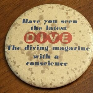 Have You Seen The Latest Dive Diving Vintage Pinback Button Pin Round Circle